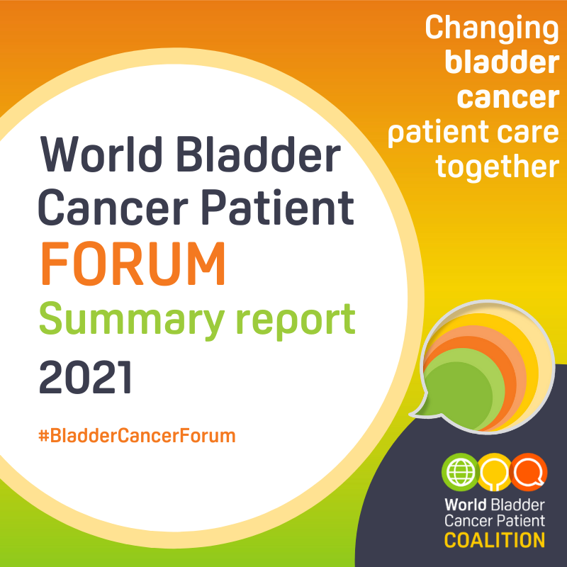 World Bladder Cancer Patient Forum - Summary Report 2021 - WBCPC