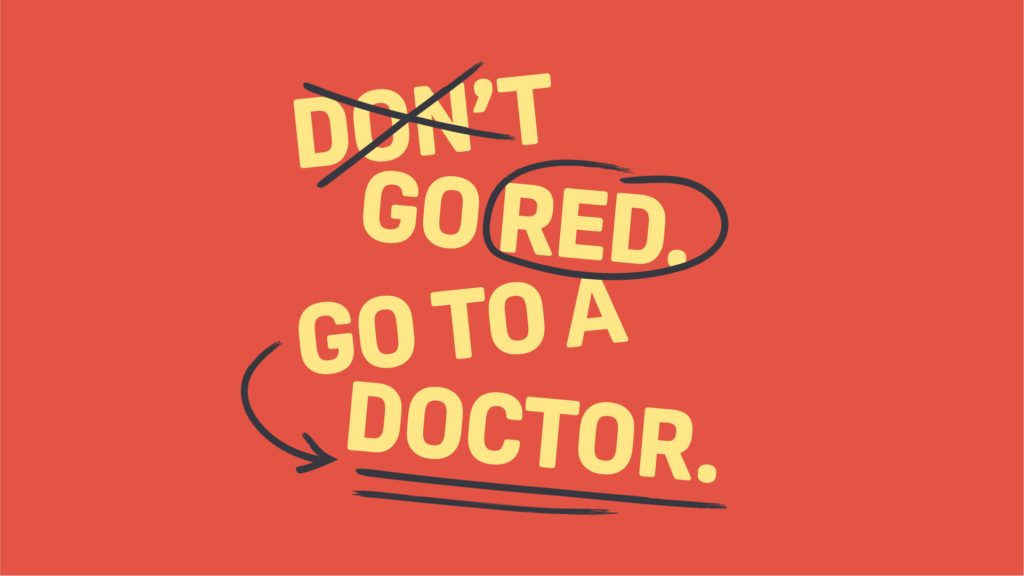 Dont go red. Go to a doctor. Bladder Cancer Awareness Month 2022 Theme